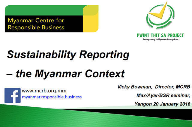 Vicky Bowman made a presentation of  the outcomes of the 2015 Pwint Thit Sa  (Transparency in Myanmar Enterprises) Report and explained plans to launch research for the 2016 report.